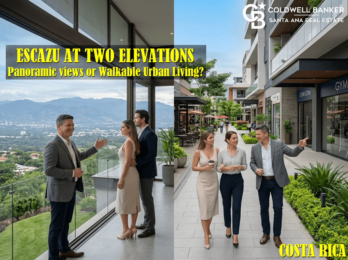 Escazú at Two Elevations: Panoramic Views or Walkable Urban Living?